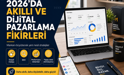 2026’da Akıllı ve Dijital Pazarlama Fikirleri